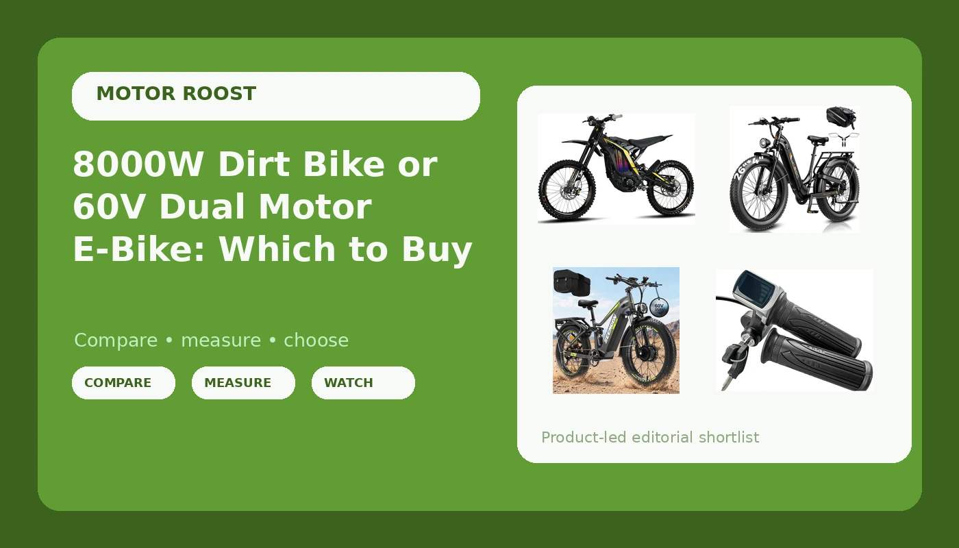 8000W Dirt Bike or 60V Dual Motor E-Bike: Which to Buy
